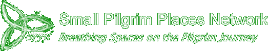 Small Pilgrim Places - breathing spaces on the pilgrim journey